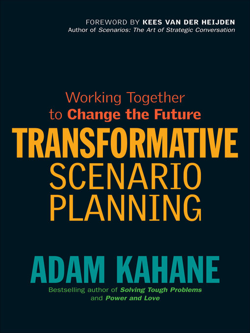 Title details for Transformative Scenario Planning by Adam Kahane - Wait list